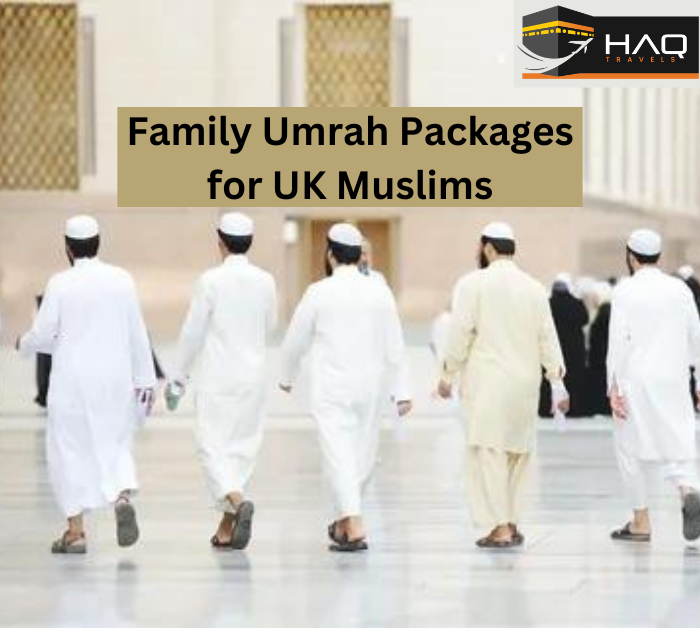 Family Umrah Packages for UK Muslims